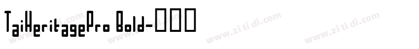 TaiHeritagePro Bold字体转换